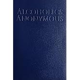 Alcoholics Anonymous: The Big Book