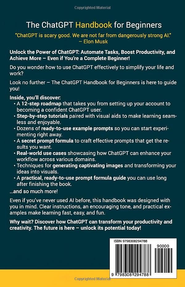 The ChatGPT Handbook for Beginners: Automate Tasks and Boost Your Productivity With AI - Quick and Easy The ChatGPT Handbook for Beginners: Automate Tasks and Boost Your Productivity With AI - Quick and Easy Paperback Kindle Hardcover