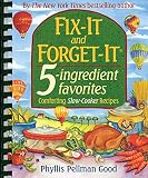Fix-It and Forget-It 5-ingredient favorites: Comforting Slow-Cooker Recipes Fix-It and Forget-It 5-ingredient favorites: Comforting Slow-Cooker Recipes