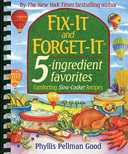 Fix-It and Forget-It 5-ingredient favorites: Comforting Slow-Cooker Recipes Fix-It and Forget-It 5-ingredient favorites: Comforting Slow-Cooker Recipes