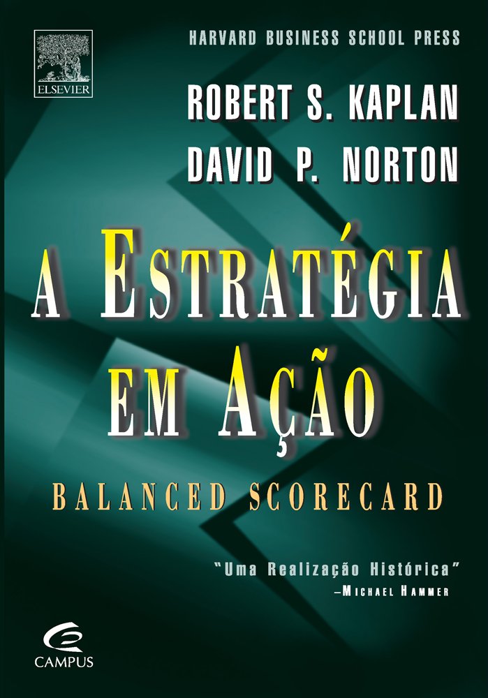A Estratégia em Ação. Balanced Scorecard PDF Robert S. Kaplan, David P ...