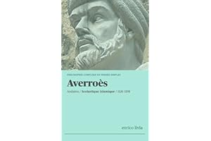 Averroès: Philosophie complexe en termes simples (French Edition)
