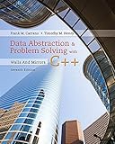 Data Abstraction & Problem Solving with C++: Walls and Mirrors (7th Edition)