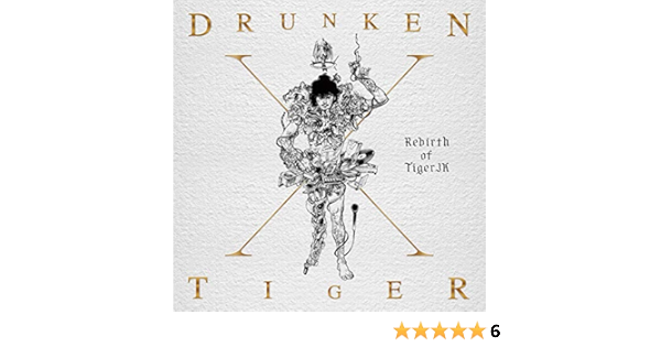 Drunken Tiger X Rebirth Of Tiger Jk By Drunken Tiger On Amazon Music Amazon Com