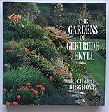The Gardens of Gertrude Jekyll by Richard Bisgrove