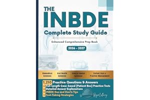 The INBDE Complete Study Guide: Enhanced Comprehensive Prep Book - 2026-2027: 1,210 Practice Questions & Answers + Full-Lengt
