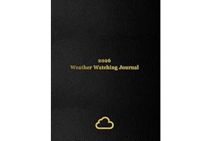 2026 Weather Watching Journal: Daily Meteorology Log Book for Weather Watchers