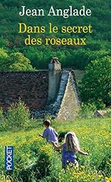 Dans le secret des roseaux