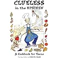 Clueless in the Kitchen: A Cookbook for Teens (The Clueless series)