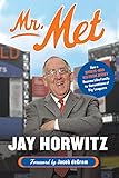 Mr. Met: How a Sports-Mad Kid from Jersey Became