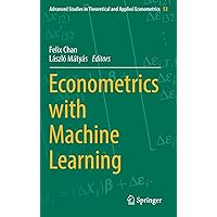 Econometrics with Machine Learning (Advanced Studies in Theoretical and ...