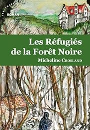 Les  réfugiés de la Forêt Noire