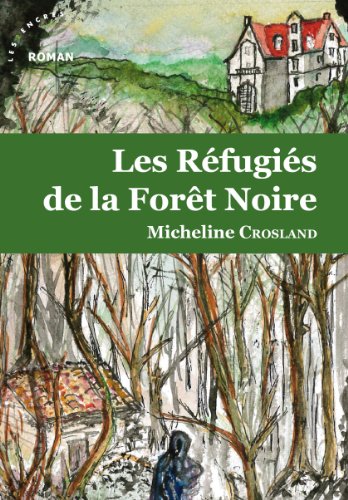 Les  réfugiés de la Forêt Noire