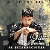 Tito el Bambino Album: «Top of the Line / El Internacional (W/Dvd)» (Front side) Tito el Bambino Album: «Top of the Line / El Internacional (W/Dvd)» (Front side)