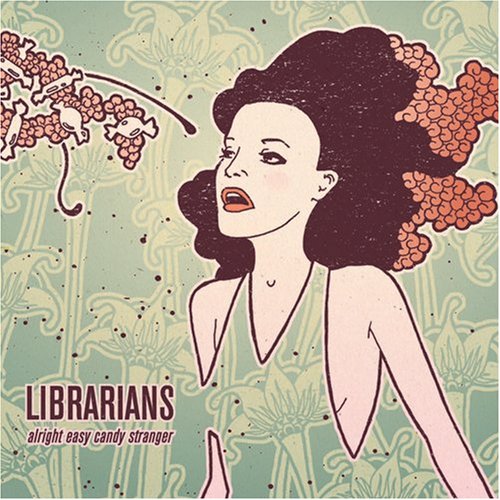 Librarians Alright Easy Candy Stranger Amazon Com Music