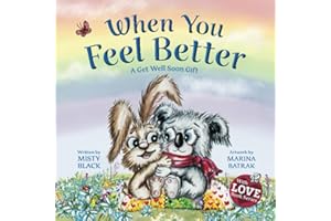 When You Feel Better: A Get Well Soon Gift