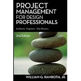 PROJECT MANAGEMENT FOR DESIGN PROFESSIONALS