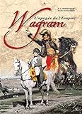 Wagram : L'apogée de l'Empire by 