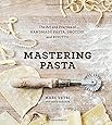 Mastering Pasta: The Art and Practice of Handmade Pasta, Gnocchi, and Risotto
