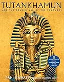 Tutankhamun and the Golden Age of the Pharaohs by 