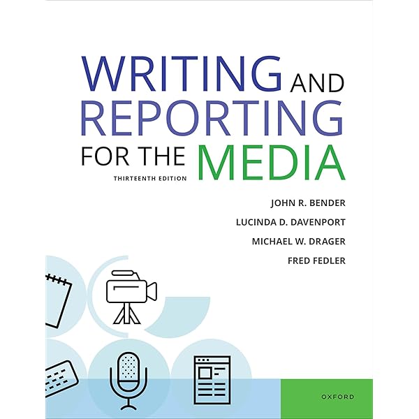 Dynamics of News Reporting and Writing: Foundational Skills