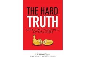 The Hard Truth: Simple Ways to Become a Better Climber