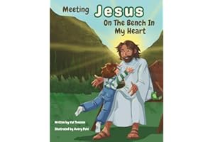 Meeting Jesus On The Bench In My Heart