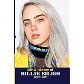 Life And Hisory of Billie Eilish