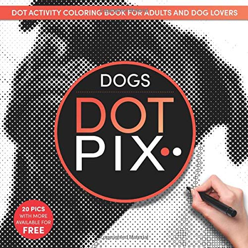 Dot Pix Dogs: Dot Activity Coloring Book for Adults and Dog Lovers