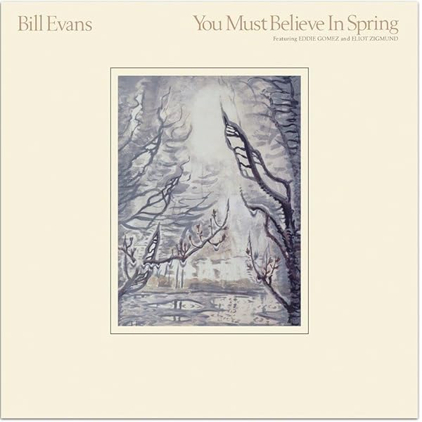Bill Evans　You Must Believe In Spring Amazon.com: You Must Believe In Spring[180g 2 LP]: CDs & Vinyl