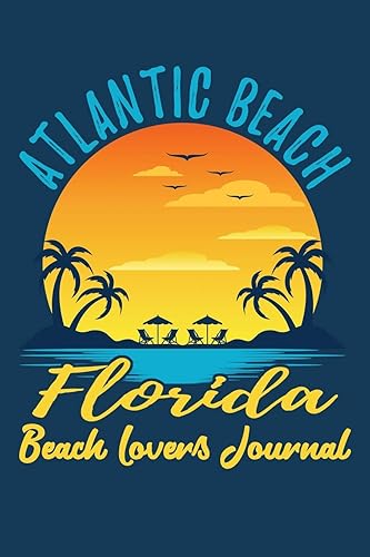 Download Atlantic Beach Florida Beach Lovers Journal: Daily Journal with Notes Lined Pages PDF