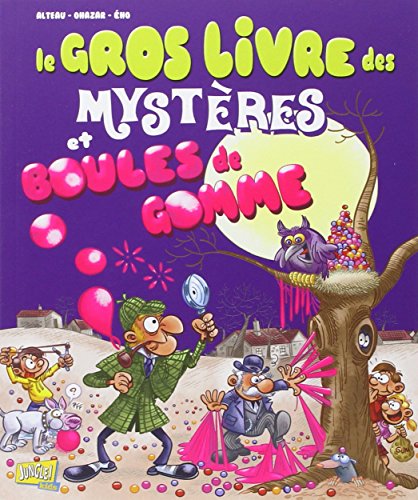 Le  gros livre des mystères et boules de gomme