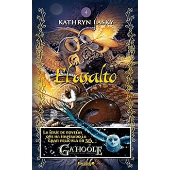 El asalto (Los guardianes de Ga'Hoole 4) (B DE BLOK) El asalto (Los guardianes de Ga'Hoole 4) (B DE BLOK)