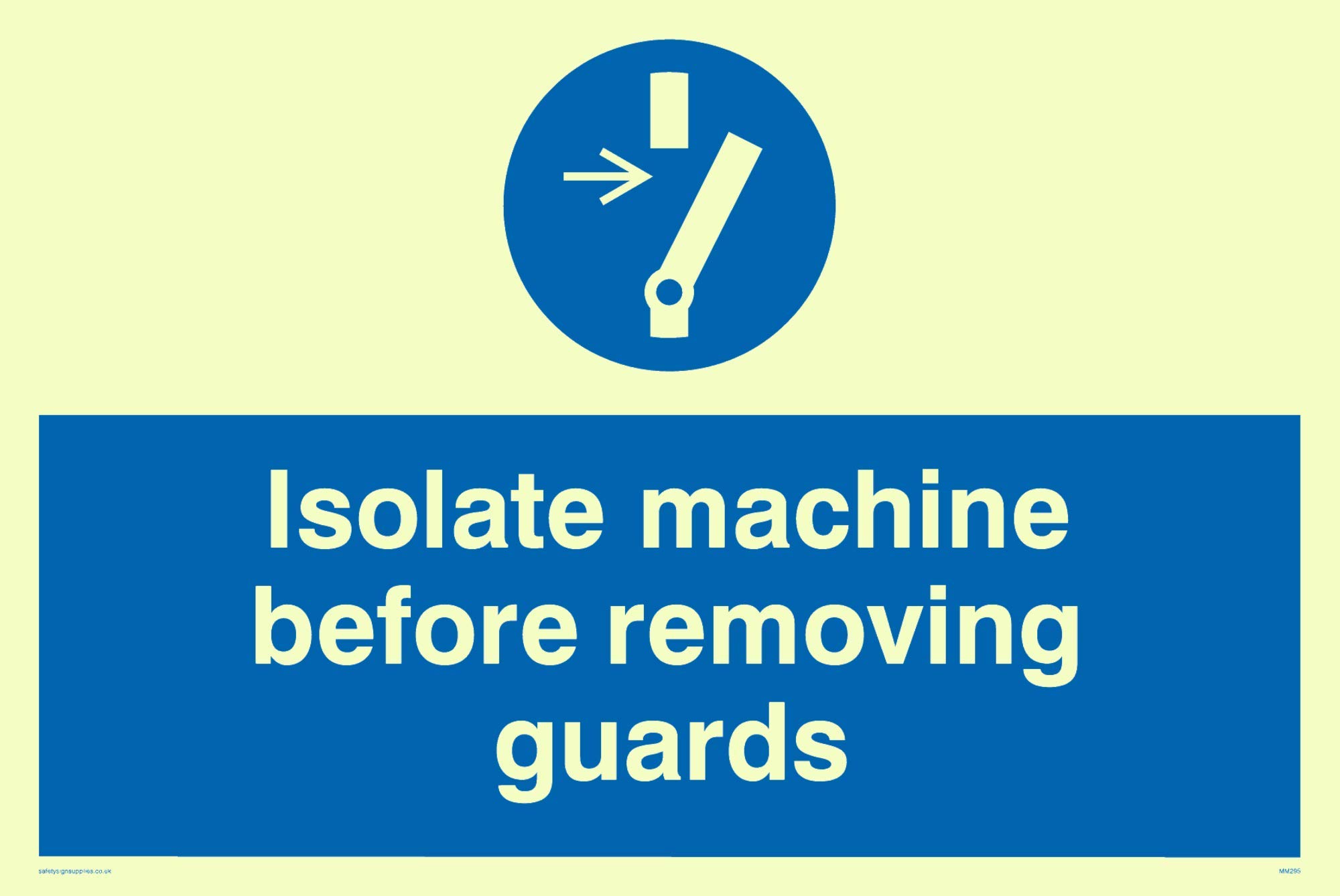 Viking Signs MM295-A6L-P "Isolate Machine Before Removing Guards" Sign, Semi-Rigid Photo luminescent Plastic, 100 mm H x 150 mm W