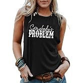 Funny Sayings Shirts for Women Somebody's Problem Tank Top Casual Sleeveless Letter Print Top Round Neck Tee