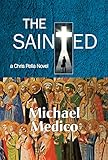 The Sainted, A Chris Pella Novel by 