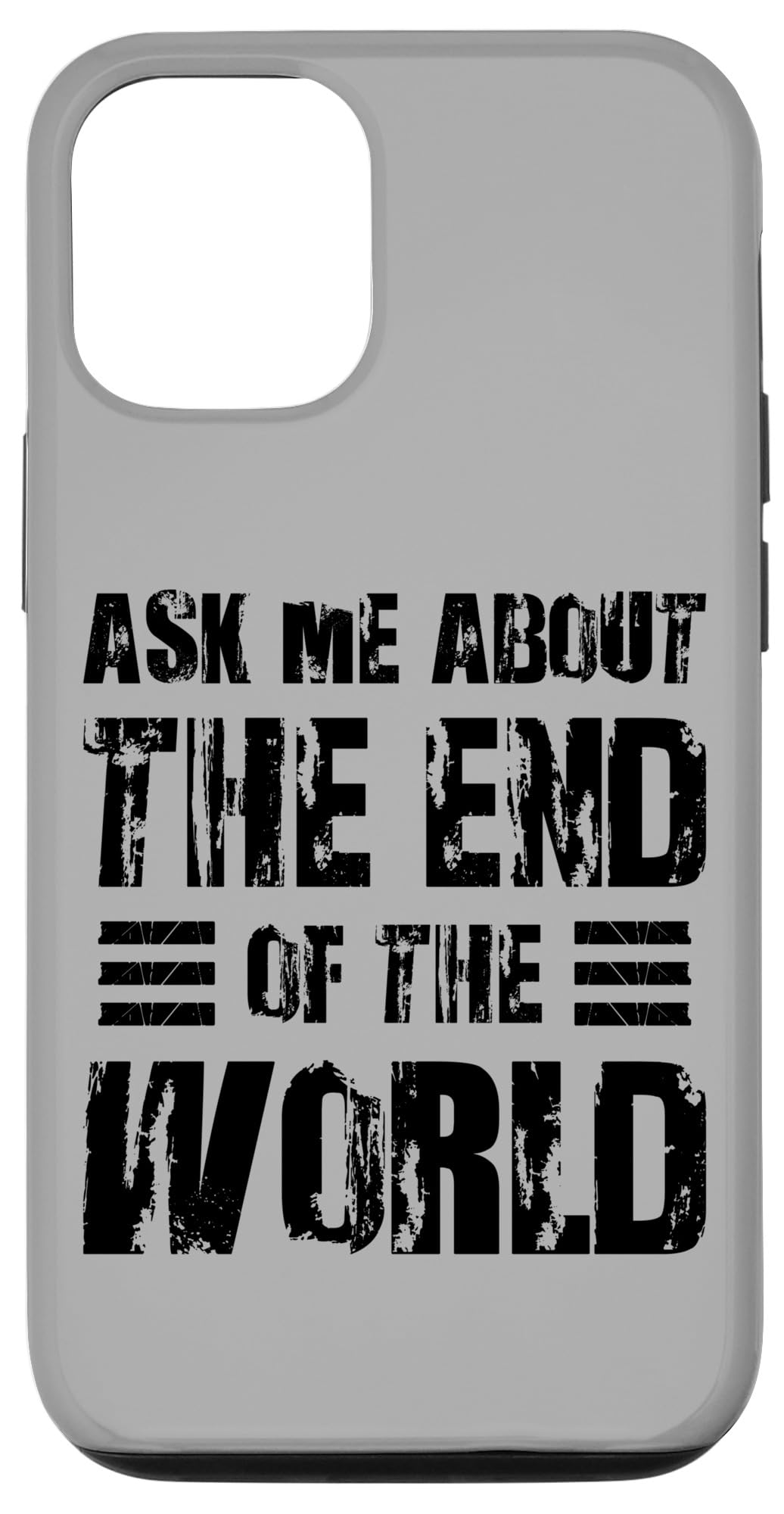 iPhone 13 Ask Me About The End of The World Prepper Homesteading Case