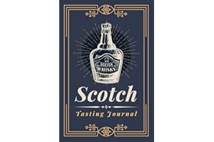 Scotch Tasting Journal: Record & Review Whisky Drinks | A Logbook to Document Bottle Information, Flavor Notes & Ratings | Me