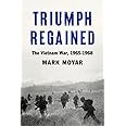 Triumph Regained: The Vietnam War, 1965-1968