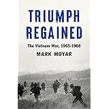 Triumph Regained: The Vietnam War, 1965-1968