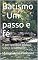 Livro Batismo - Um passo de fé: A perspectiva bíblica sobre o batismo