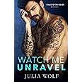 Watch Me Unravel: A Rock Star Romance (Blue is the Color)