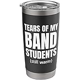 Tears of My Band Students - Funny Band Professor Stainless Steel Insulated Tumbler