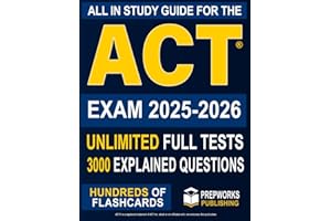 All in One Study Guide for the ACT® Exam: Endless practice questions, multiple full-length tests, smart strategies, and a proven roadmap to secure your dream admission