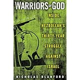 Warriors of God: Inside Hezbollah's Thirty-Year Struggle Against Israel