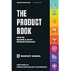 The Product Book: How to Become a Great Product Manager