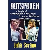 Outspoken: A Decade of Transgender Activism and Trans Feminism