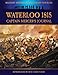 Waterloo 1815 - Captain Mercer's Journal : The Illustrated Edition (Military History from Primary So by 