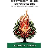 Empowered Thinking, Empowered Life: 365 "I AM" Declarations for Resilient Thinking
