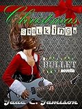 Christmas Stalkings: A Novella (Bullet Series Book 4.5)